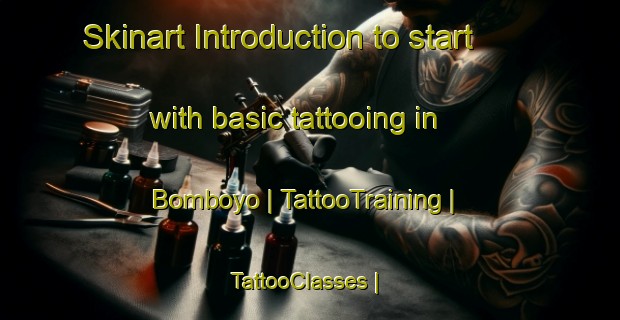 Skinart Introduction to start with basic tattooing in Bomboyo | TattooTraining | TattooClasses | SkinartTraining-Chad